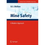 Mine Safety: A Modern Approach Springer Series in Reliability Engineering