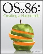 OSx86: Creating a Hackintosh