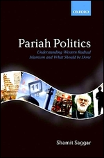 Pariah Politics: Understanding Western Radical Islamism and What Should be Done